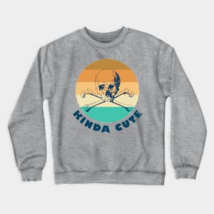 Kinda Cute Crewneck Sweatshirt